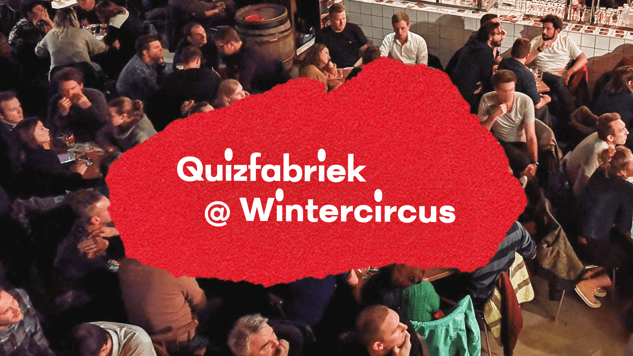 Quizfabriek @ Wintercircus